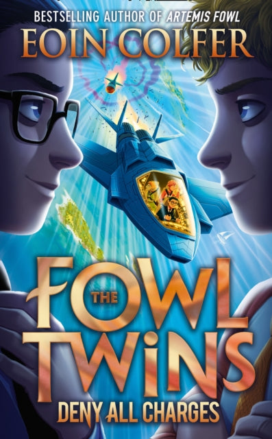 Deny All Charges (The Fowl Twins, Book 2) - Eoin Colfer