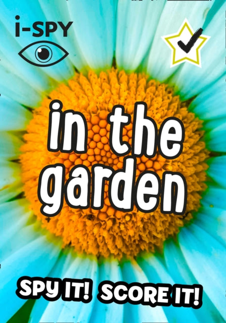 i-SPY In the Garden : Spy it! Score it!-9780008386498