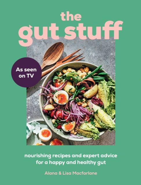 The Gut Stuff : Nourishing Recipes and Expert Advice for a Happy and Healthy Gut-9780008621513