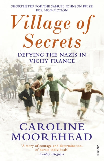 Village of Secrets : Defying the Nazis in Vichy France-9780099554646