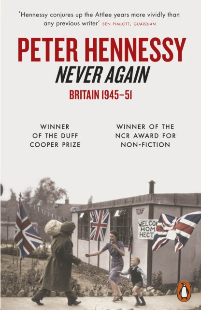 Never Again : Britain 1945-1951-9780141016023