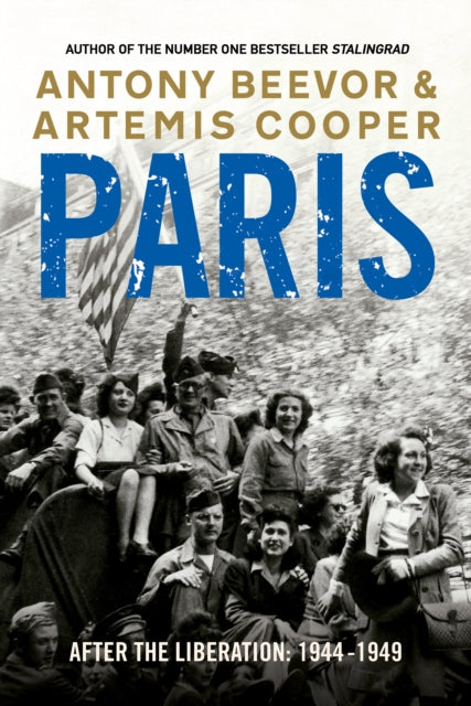 Paris After the Liberation : 1944 - 1949-9780141032412