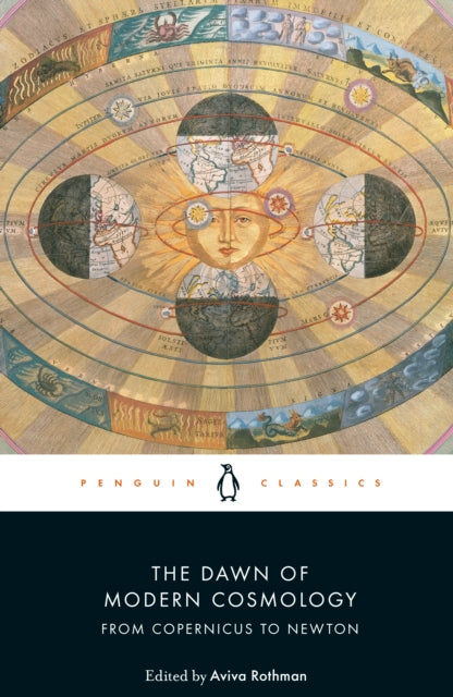 The Dawn of Modern Cosmology : From Copernicus to Newton-9780241360637