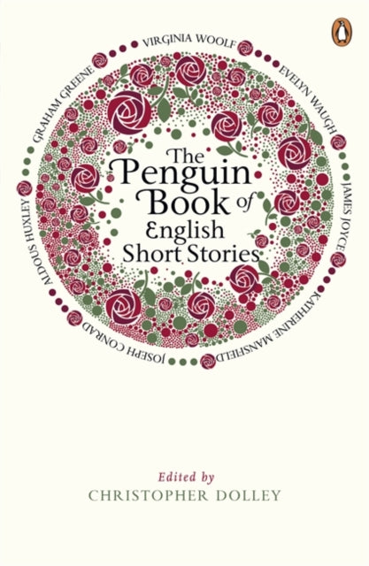 The Penguin Book of English Short Stories : Featuring short stories from classic authors including Charles Dickens, Thomas Hardy, Evelyn Waugh and many more-9780241952856