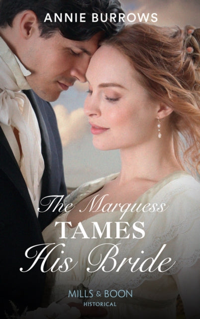 The Marquess Tames His Bride : 2-9780263932638