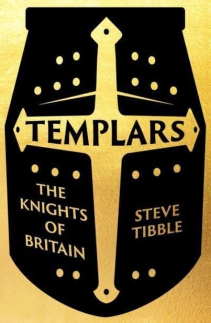 Templars : The Knights Who Made Britain-9780300264456