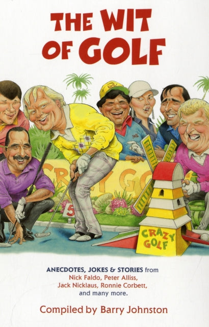 The Wit of Golf : Humourous anecdotes from golf's best-loved personalities-9780340919361