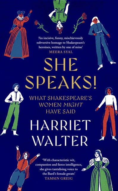 She Speaks! : What Shakespeare&#39;s Women Might Have Said-9780349018911