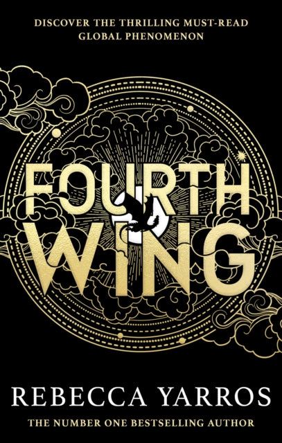 Fourth Wing : DISCOVER THE GLOBAL PHENOMENON THAT EVERYONE CAN&#39;T STOP TALKING ABOUT!-9780349437019