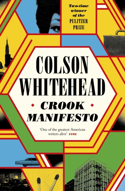 Crook Manifesto : ‘Fast, fun, ribald and pulpy, with a touch of Quentin Tarantino’ Sunday Times-9780349727646