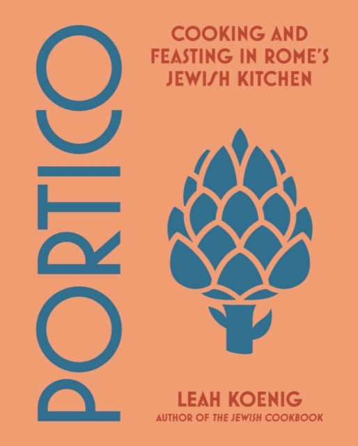 Portico : Cooking and Feasting in Rome&#39;s Jewish Kitchen-9780393868012