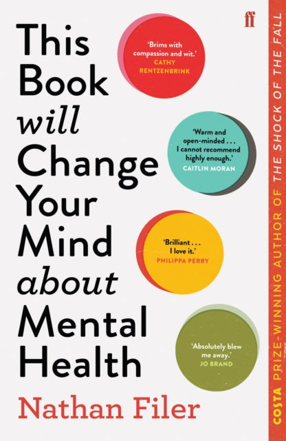 This Book Will Change Your Mind About Mental Health : A journey into the heartland of psychiatry-9780571345977