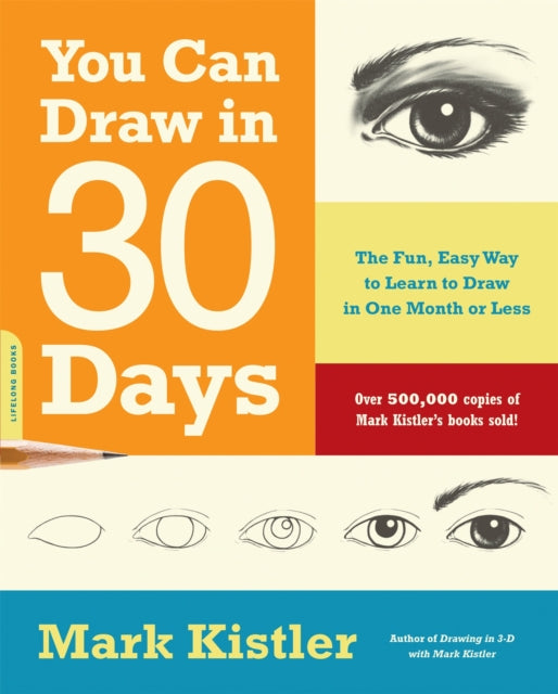 You Can Draw in 30 Days : The Fun, Easy Way to Learn to Draw in One Month or Less-9780738212418