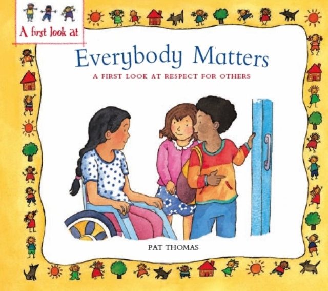 A First Look At: Everybody Matters: Respect For Others-9780750288644