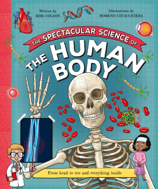 The Spectacular Science  of the Human Body-9780753448663