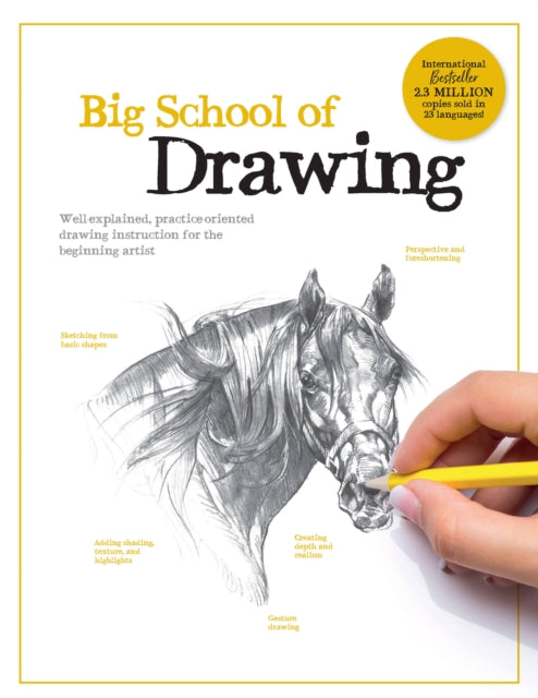 Big School of Drawing : Well-explained, practice-oriented drawing instruction for the beginning artist Volume 1-9780760382004