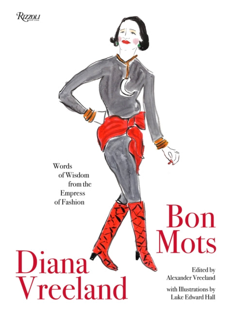 Diana Vreeland: Bon Mots : Words of Wisdom From the Empress of Fashion-9780789344069