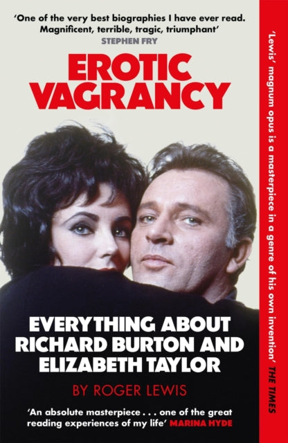 Erotic Vagrancy : Everything about Richard Burton and Elizabeth Taylor-9780857381743