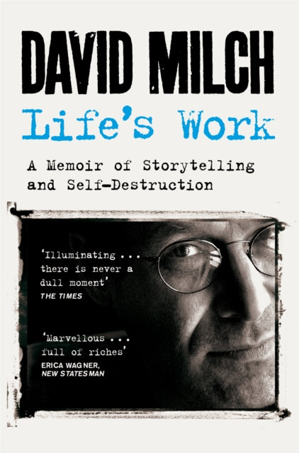 Life&#39;s Work : A Memoir of Storytelling and Self-Destruction-9781035005642