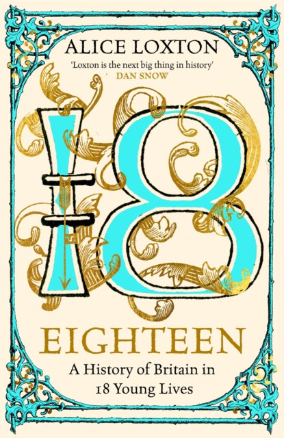 Eighteen : A History of Britain in 18 Young Lives-9781035031283