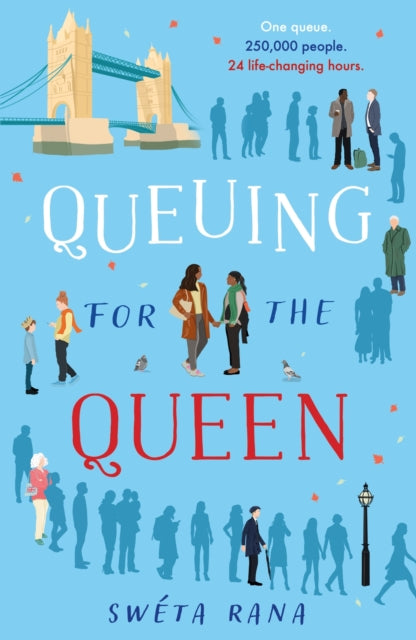 Queuing for the Queen : A wonderful, heartwarming book to make you laugh and cry this autumn, inspired by the queue for the Queen-9781035900183