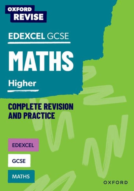 Oxford Revise: Edexcel GCSE Mathematics: Higher Complete Revision and Practice-9781382039857