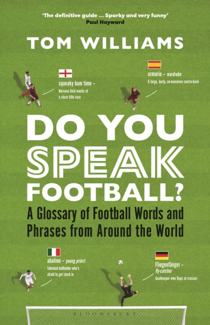 Do You Speak Football? : A Glossary of Football Words and Phrases from Around the World-9781399410212