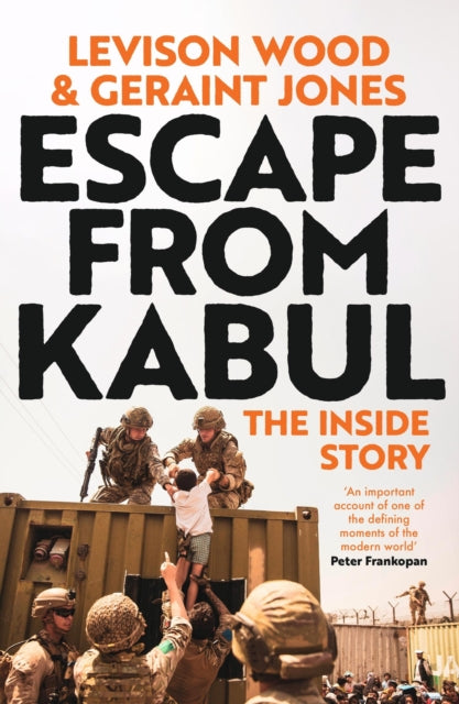 Escape from Kabul : The Inside Story-9781399718158