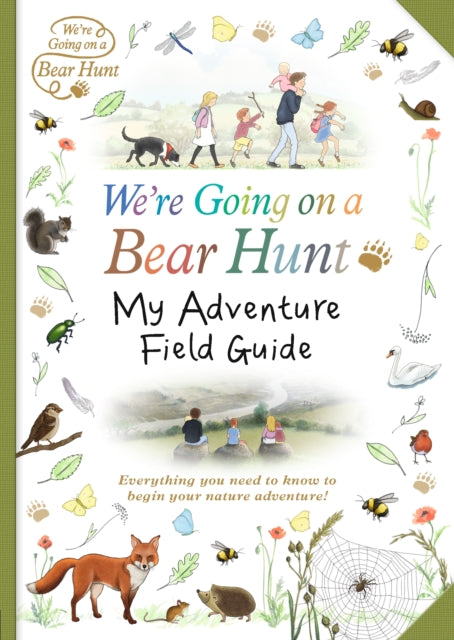 We&#39;re Going on a Bear Hunt: My Adventure Field Guide-9781406375954