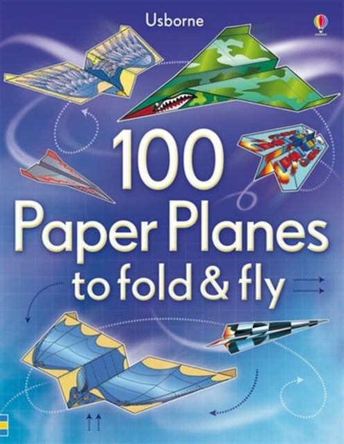 100 Paper Planes to Fold and Fly-9781409551119