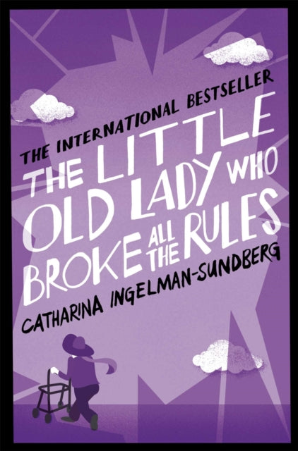 The Little Old Lady Who Broke All the Rules-9781447250616