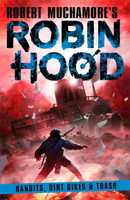 Robin Hood 6: Bandits, Dirt Bikes &amp; Trash-9781471412820