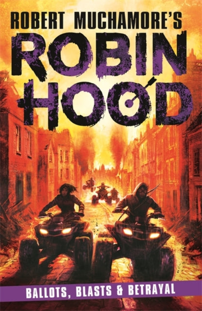 Robin Hood 8 : Ballots, Blasts &amp; Betrayal-9781471413438