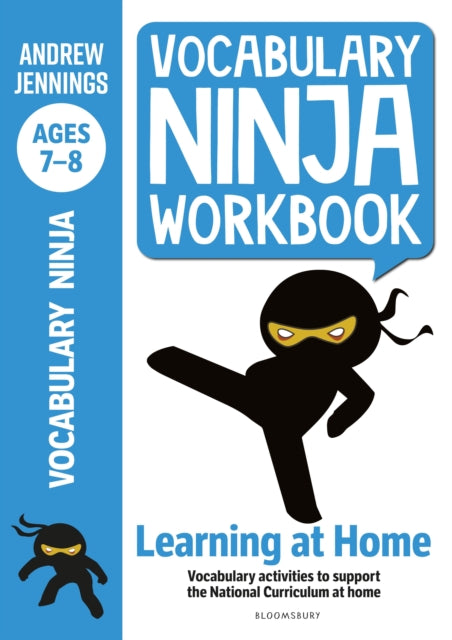 Vocabulary Ninja Workbook for Ages 7-8 : Vocabulary activities to support catch-up and home learning-9781472980977