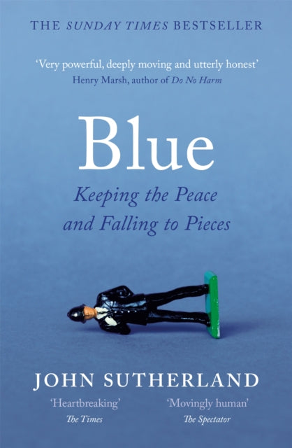 Blue : A Memoir – Keeping the Peace and Falling to Pieces-9781474606066