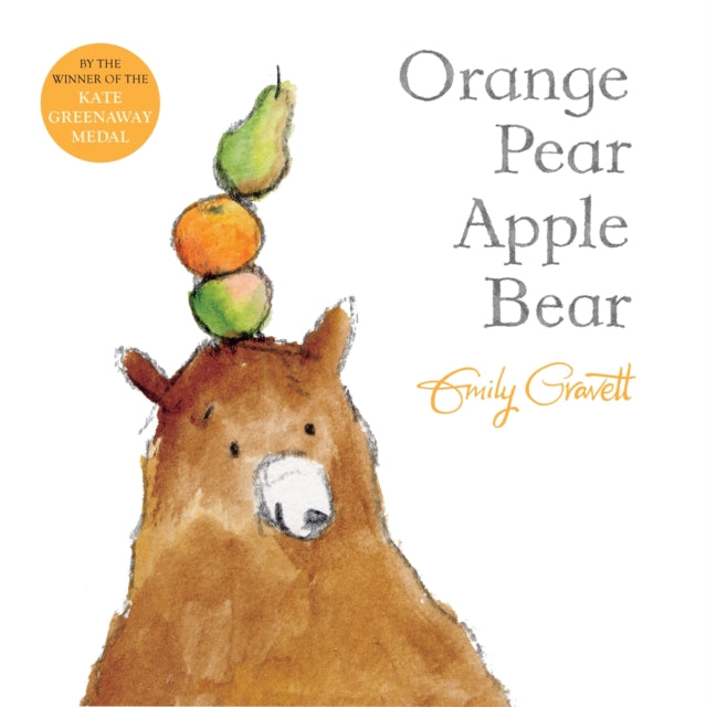 Orange Pear Apple Bear - Emily Gravett