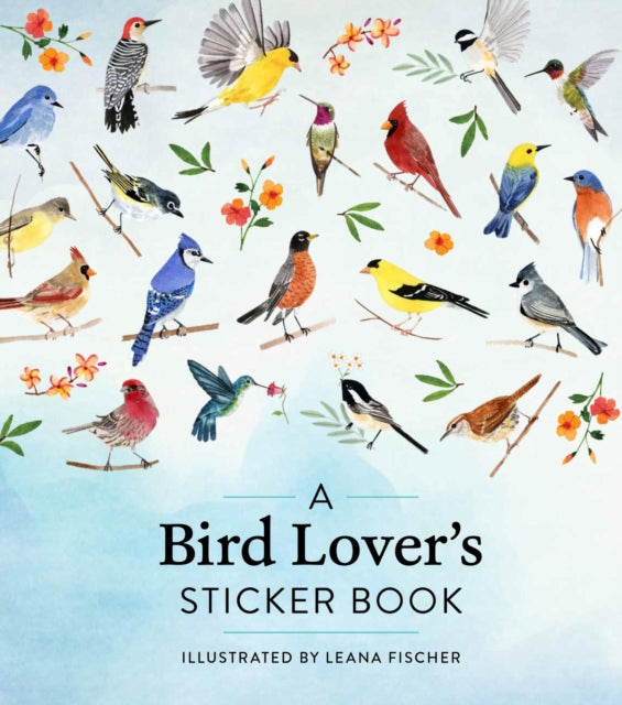 A Bird Lover&#39;s Sticker Book-9781523524488