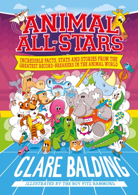 Animal All-Stars : Incredible Animal Facts for Kids-9781526363459