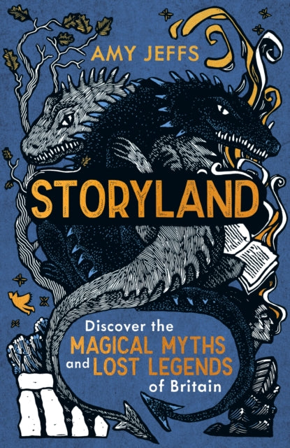 Storyland : Children's Edition: the magical myths and lost legends of Britain-9781526366177