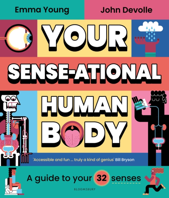 Your SENSE-ational Human Body : A Sensational Guide to Your 32 Senses-9781526645203