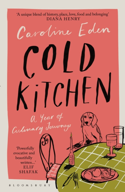 Cold Kitchen : A Year of Culinary Journeys-9781526658982