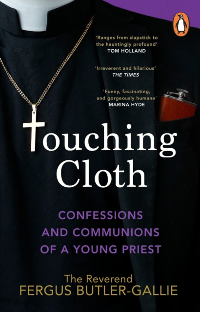 Touching Cloth : Confessions and communions of a young priest-9781529176117