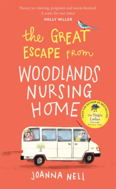 The Great Escape from Woodlands Nursing Home : A totally laugh out loud and uplifting novel of friendship, love and aging disgracefully-9781529349320
