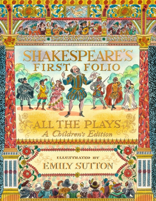 Shakespeare&#39;s First Folio: All The Plays : A Children&#39;s Edition-9781529514421