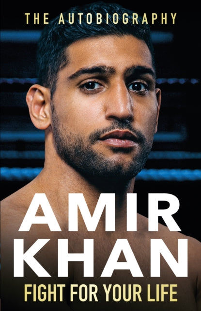 Fight For Your Life : The must-read, astonishingly revealing memoir with life lessons from the UK’s favourite boxer-9781529907681