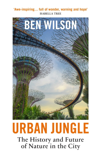 Urban Jungle : The History and Future of Nature in the City-9781529925005