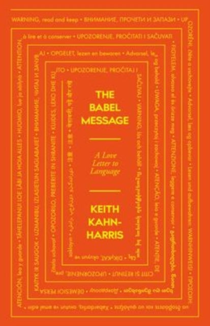 The Babel Message : A Love Letter to Language-9781785788956