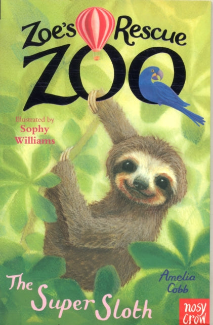 Zoe&#39;s Rescue Zoo: The Super Sloth-9781788001502