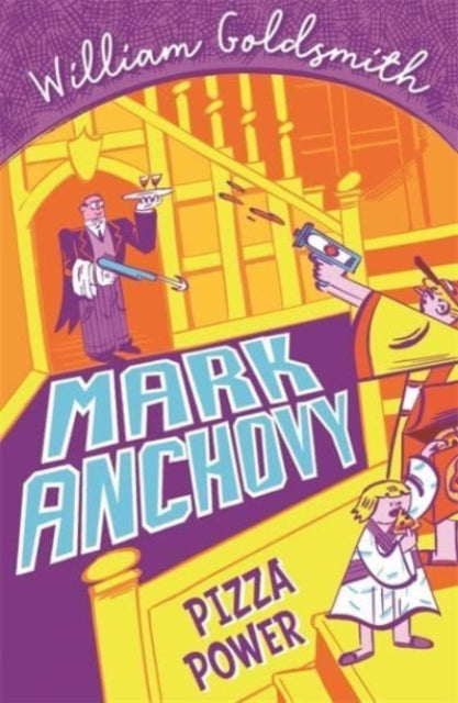 Mark Anchovy: Pizza Power (Mark Anchovy 3)-9781800780422