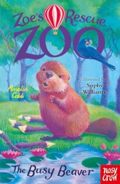 Zoe&#39;s Rescue Zoo: The Busy Beaver-9781839949111